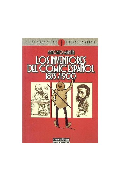 Los Inventores Del Comic Español 1873/1900
