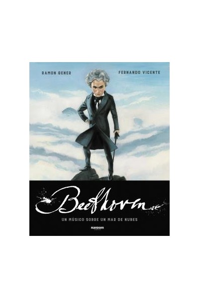 Beethoven. Un Musico Sobre Un Mar De Nubes