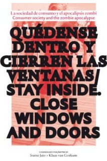 Quédense Dentro Y Cierren Las Ventanas