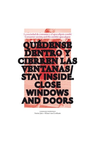 Quédense Dentro Y Cierren Las Ventanas
