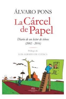 La Carcel De Papel: Diario De Un Lector De Tebeos (2002-2016)
