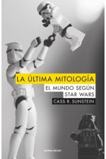 La Ultima Mitologia. El Mundo Segun Star Wars