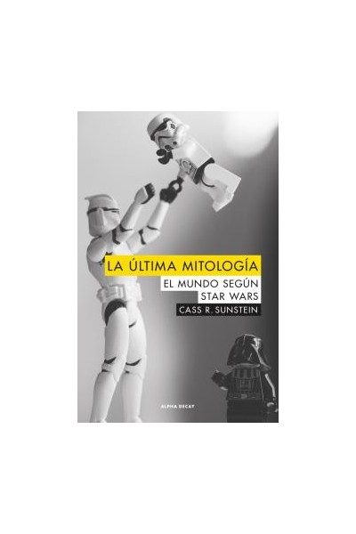 La Ultima Mitologia. El Mundo Segun Star Wars