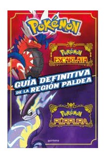 Pokemon Escarlata Y Purpura Guia Definitiva De La Region Paldea
