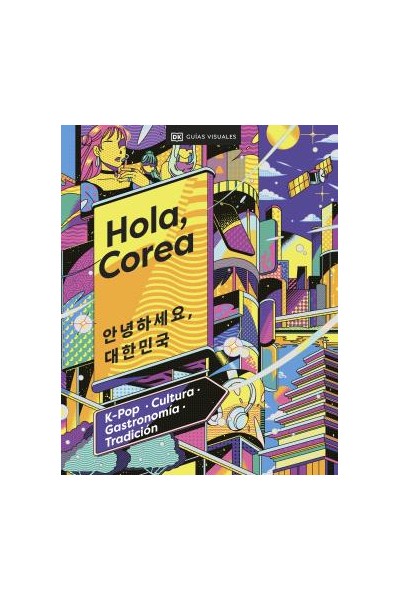 Hola, Corea (Viajes Para Regalar)