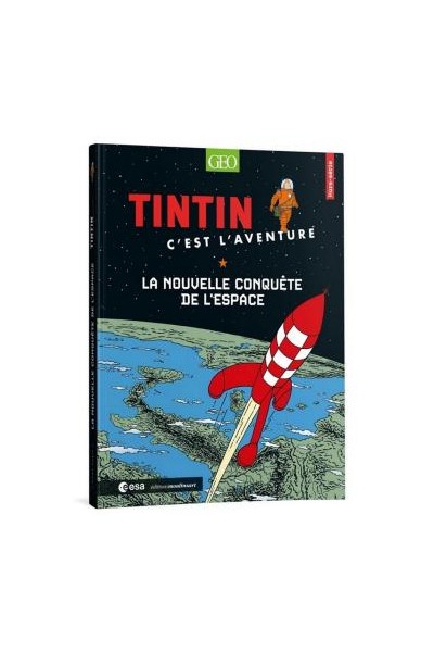 Tintin C'Est L'Aventure.  La Nouvelle Conquête De L'Espace