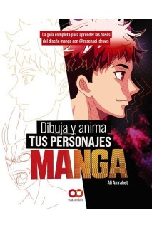 Dibuja Y Anima Tus Personajes Manga. La Guía Completa Para Aprender Las Bases De