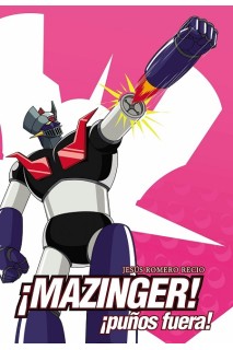 ¡Mazinger! ¡Puños Fuera!