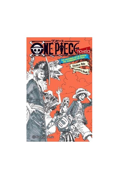 One Piece Las Historias De La Banda Del Sombrero De Paja (Novela)