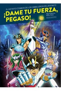¡Dame Tu Fuerza Pegaso! El Infinito Cosmos De Los Cabaleros Del Zodiaco