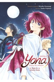 Yona Princesa Del Amanecer: Bajo La Misma Luna (Novela)