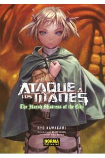 Ataque A Los Titanes: The Harsh Mistress Of The City. Novela