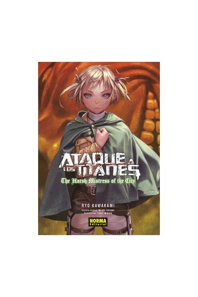 Ataque A Los Titanes: The Harsh Mistress Of The City. Novela