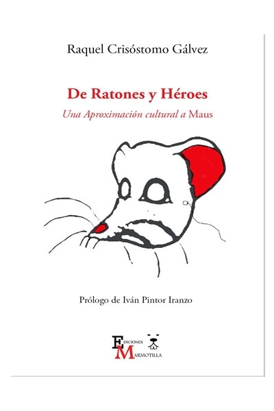 De Ratones Y Heroes