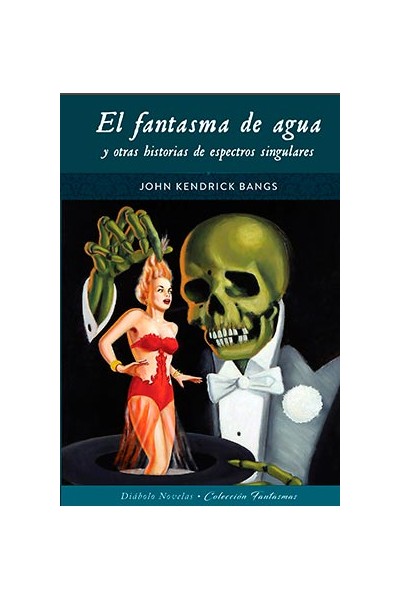 El Fantasma De Agua Y Otras Historias De Espectros Singulares