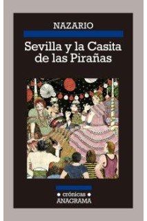 Sevilla Y La Casita De Las Pirañas