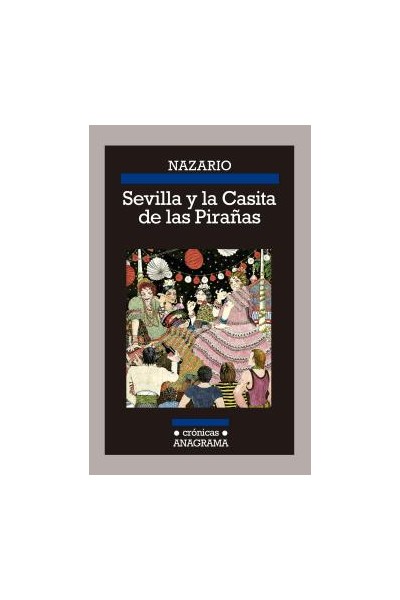 Sevilla Y La Casita De Las Pirañas