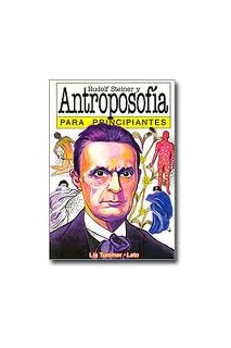 Para Principiantes #047 - Antroposofia (Y Rudolf Steiner)