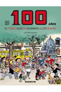 El Tbo, 100 Años: El Tebeo Que Dio Nombre A Los Demás (1917-2017)