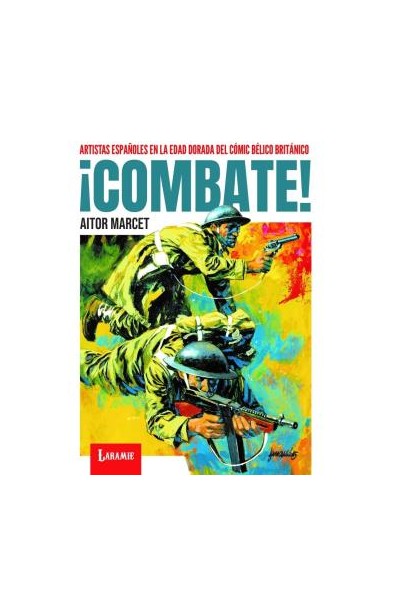 ¡COMBATE! ARTISTAS ESPAÑOLES EN LA EDAD DORADA DEL COMIC BELICO BRITANICO