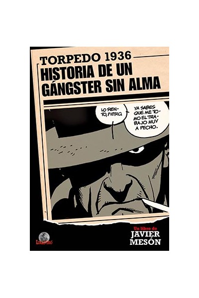 Torpedo 1936. Historia De Un Gangster Sin Alma