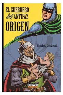 El Guerrero Del Antifaz : Origen