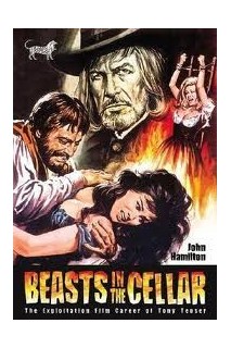 Beasts In The Cellar. The Exploitation Film Career Of Tony Tenser