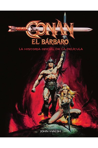 Conan El Bárbaro: La Historia Oficial De La Película