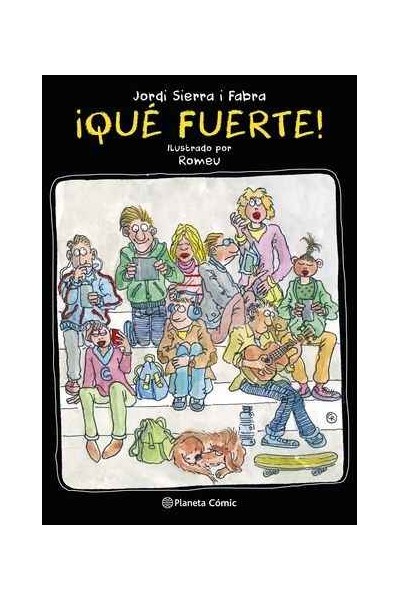 Que Fuerte!