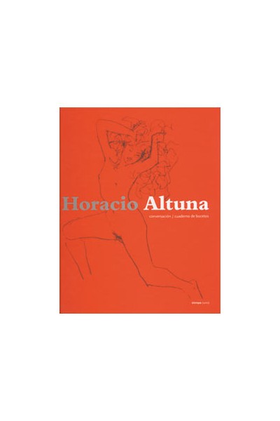 Horacio Altuna. Conversacion / Cuaderno De Bocetos