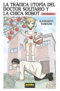 La Trágica Utopía Del Doctor Solitario Y La Chica Robot