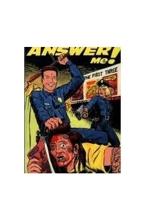 Answer Me! The First Three