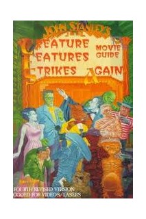 John Stanley'S Creature Features Movie Guide