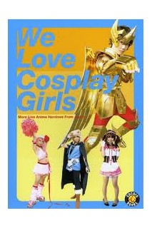 We Kive Cosplay Girls