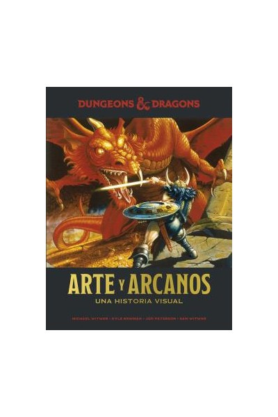 Dungeons & Dragons : Arte Y Arcanos. Una Historia Visual