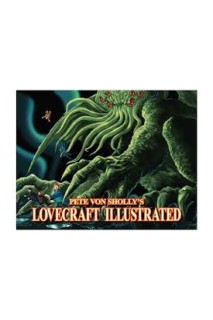 Pete Von Sholly'S Lovecraft Illustrated (Ingles)