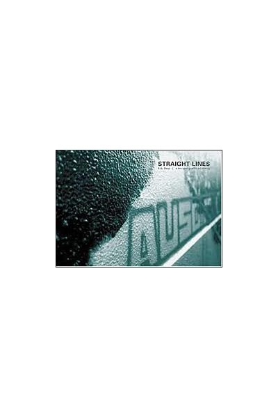 Straight Lines A Ten Year Graffiti-Art Dialog