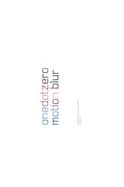 Motion Blur: Onedotzero. Graphic Moving Imagemakers