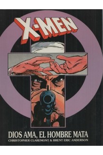 X-Men Dios Ama El Hombre Mata Edición Especial Numerada