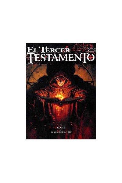 EL TERCER TESTAMENTO T3: LUCAS O EL ALIENTO DEL TORO