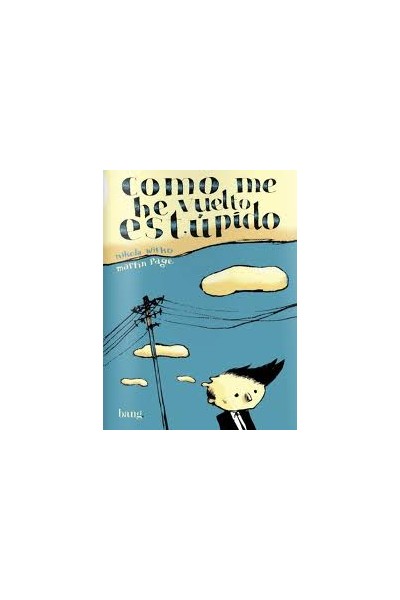 Como Me He Vuelto Estupido