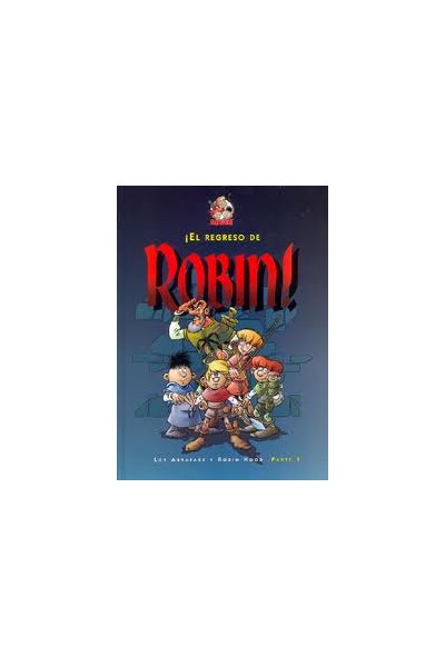 El Regreso De Robin! Los Abrafaxe Y Robin Hood