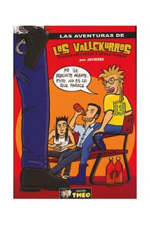 Las Aventuras De Los Vallekurros. Titeres Sin Cabeza Y Otras Yerbas