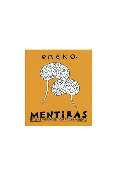 Eneko. Mentiras, Medias Verdades Cuartos De Verdad