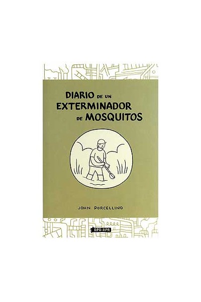 Diario De Un Exterminador De Mosquitos