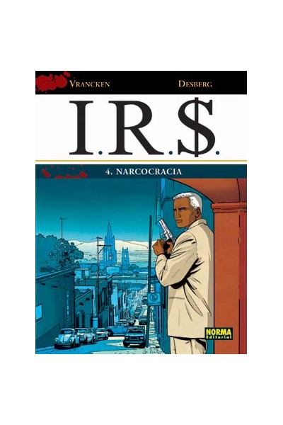 I.R.S. #04. Narcocracia
