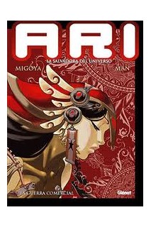 Ari: La Salvadora Del Universo #2 La Guerra Comercial