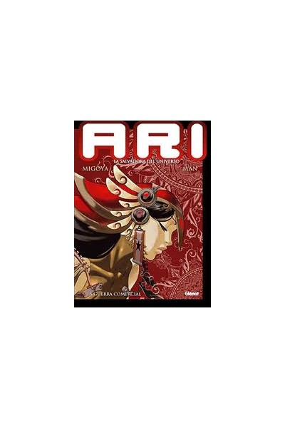 ARI: LA SALVADORA DEL UNIVERSO #2 LA GUERRA COMERCIAL