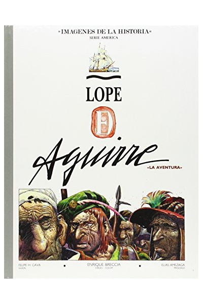 Lope De Aguirre: Aventura