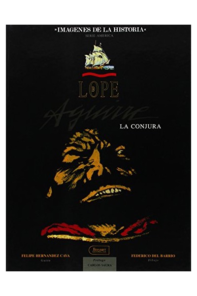Lope De Aguirre: La Conjura